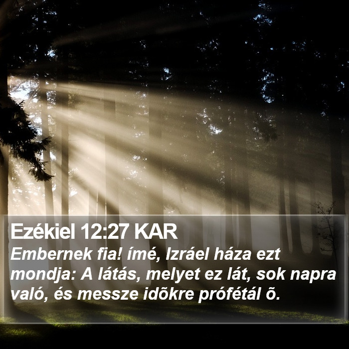 Ezékiel 12:27 KAR Bible Study