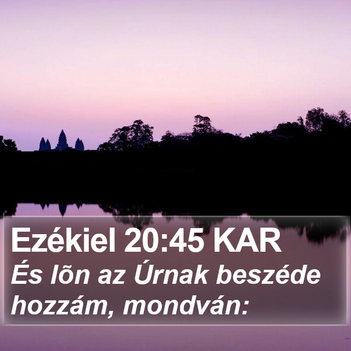 Ezékiel 20:45 KAR Bible Study