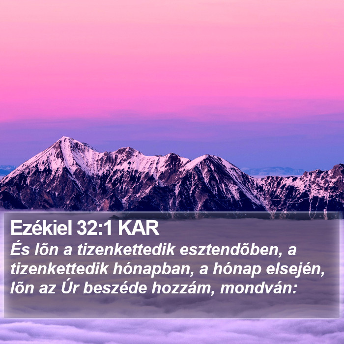 Ezékiel 32:1 KAR Bible Study