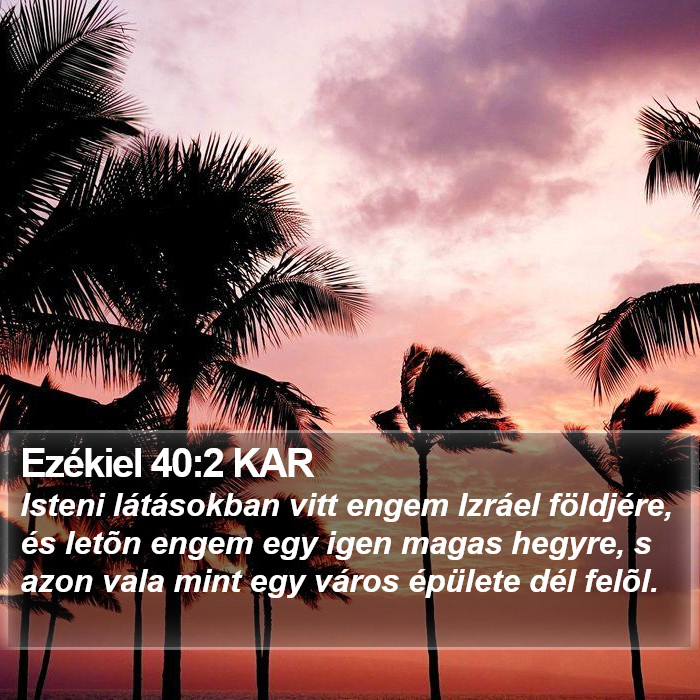 Ezékiel 40:2 KAR Bible Study