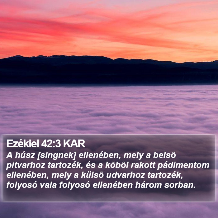 Ezékiel 42:3 KAR Bible Study