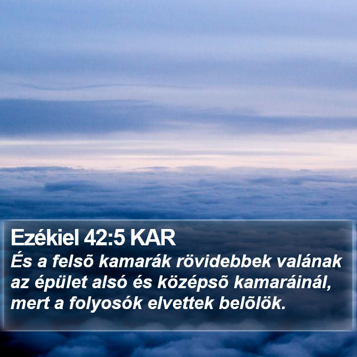 Ezékiel 42:5 KAR Bible Study