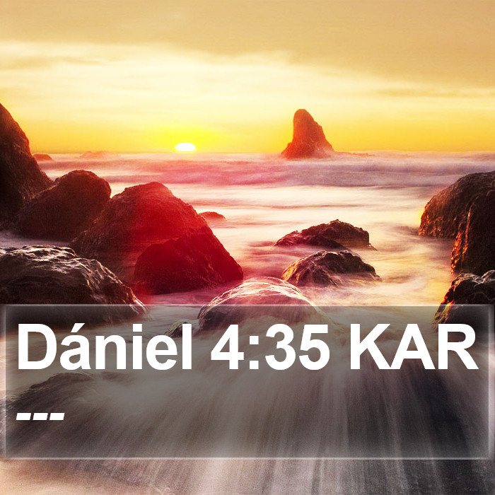 Dániel 4:35 KAR Bible Study