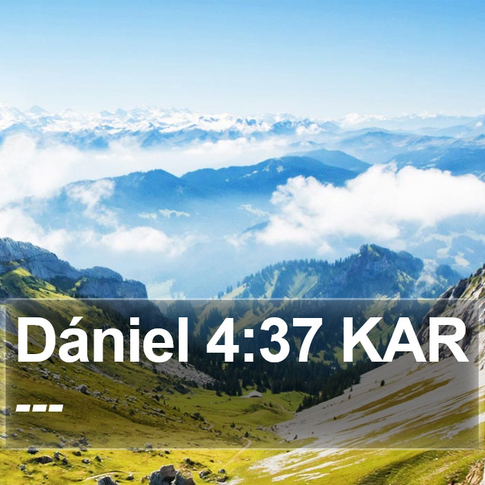 Dániel 4:37 KAR Bible Study