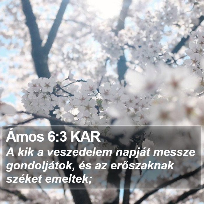 Ámos 6:3 KAR Bible Study