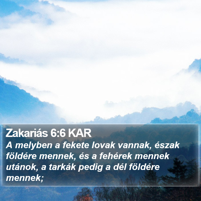 Zakariás 6:6 KAR Bible Study