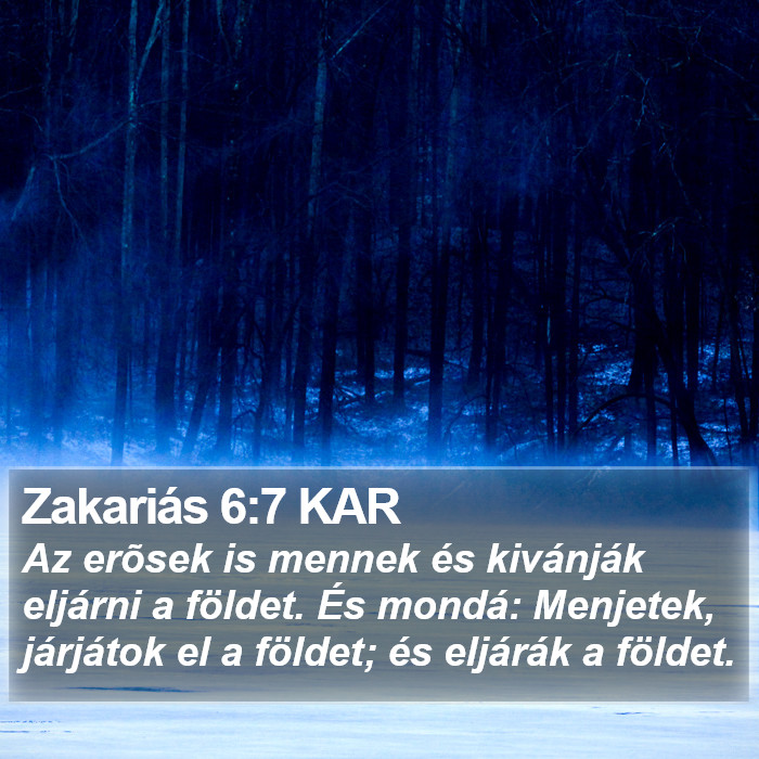 Zakariás 6:7 KAR Bible Study