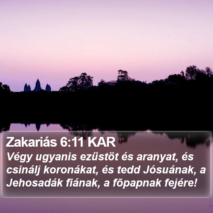 Zakariás 6:11 KAR Bible Study