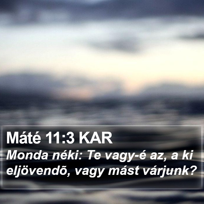 Máté 11:3 KAR Bible Study