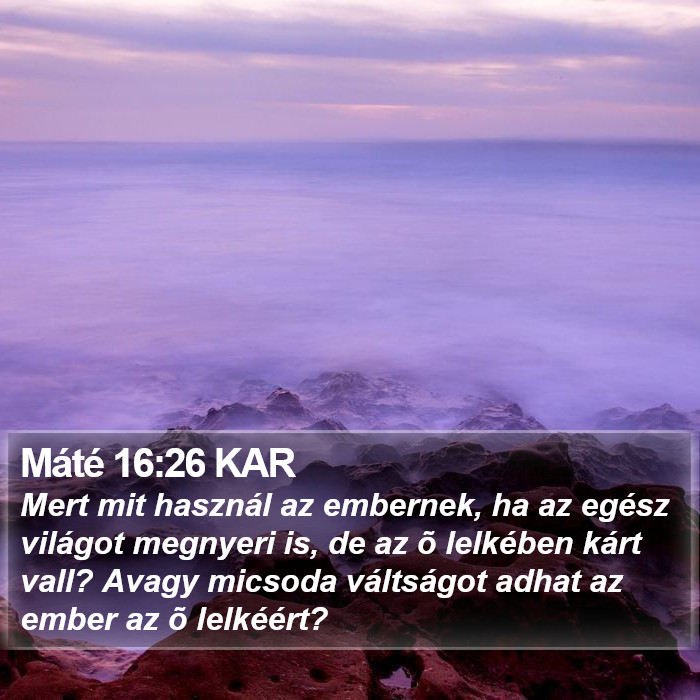 Máté 16:26 KAR Bible Study