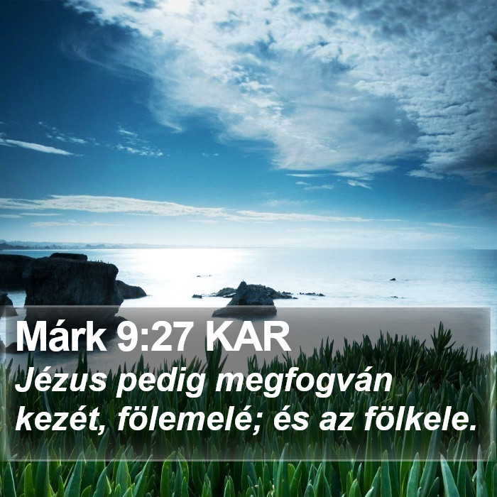 Márk 9:27 KAR Bible Study