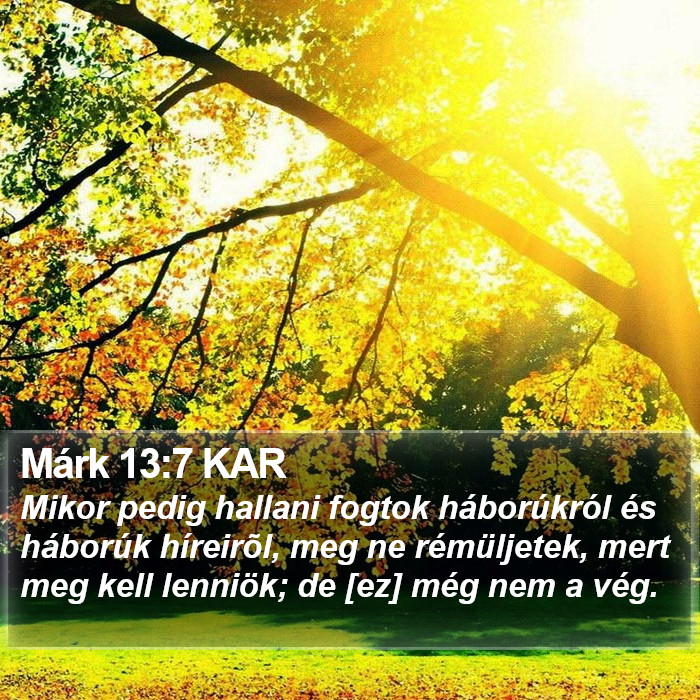 Márk 13:7 KAR Bible Study