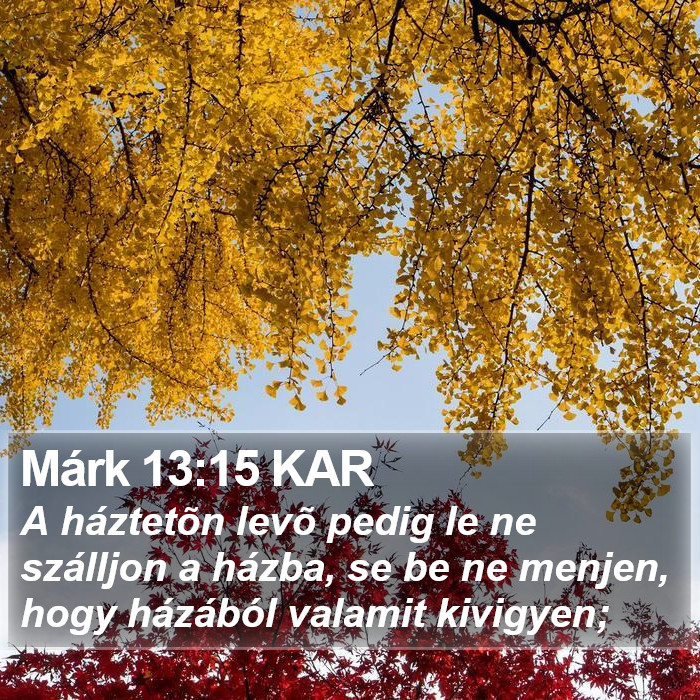 Márk 13:15 KAR Bible Study