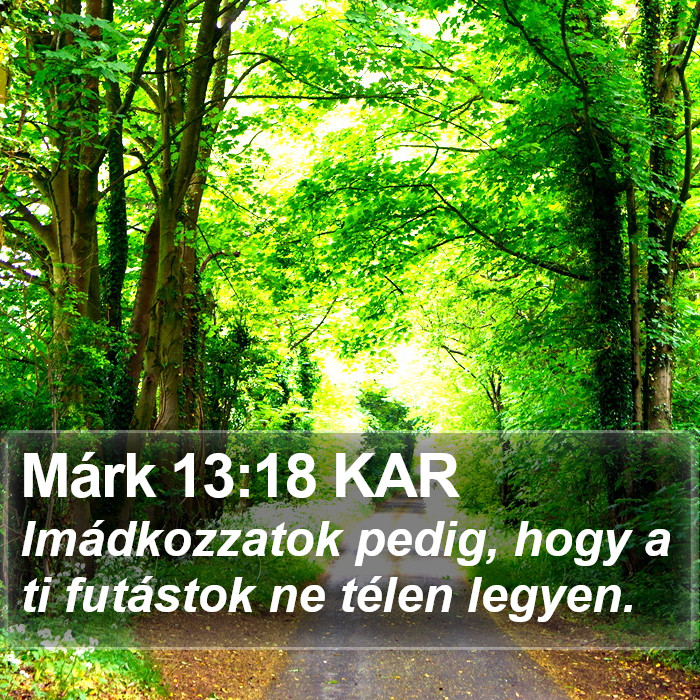Márk 13:18 KAR Bible Study