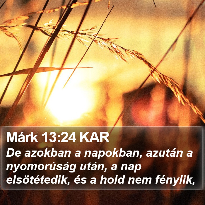 Márk 13:24 KAR Bible Study
