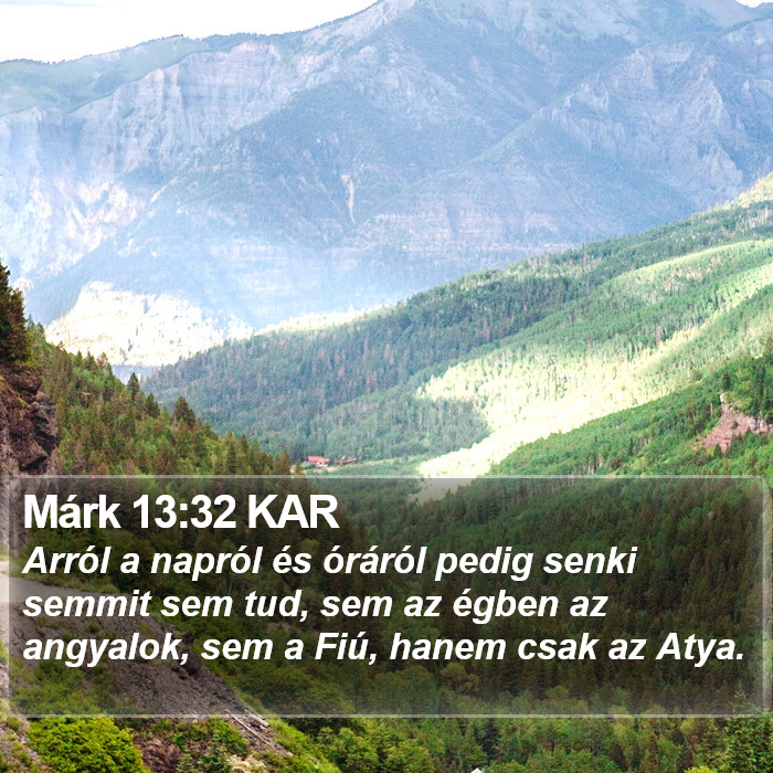 Márk 13:32 KAR Bible Study