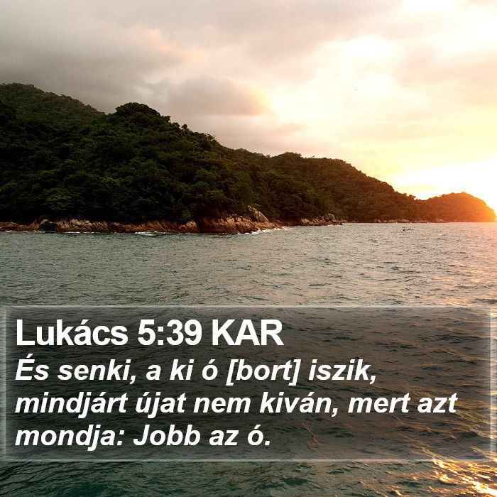 Lukács 5:39 KAR Bible Study