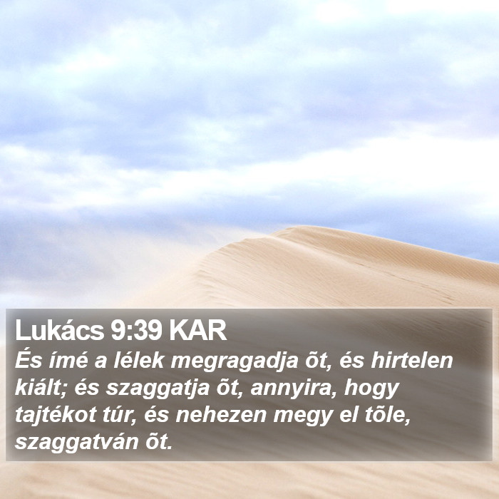 Lukács 9:39 KAR Bible Study