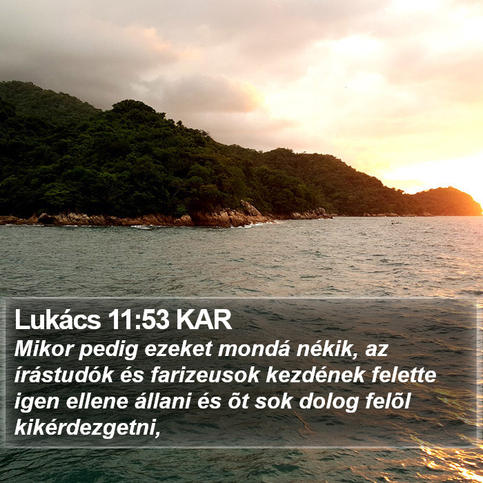 Lukács 11:53 KAR Bible Study