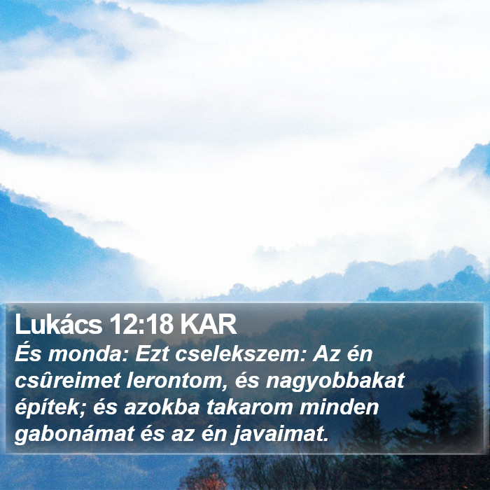 Lukács 12:18 KAR Bible Study