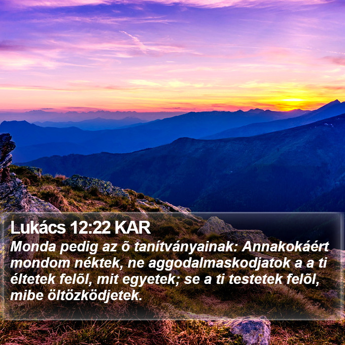 Lukács 12:22 KAR Bible Study