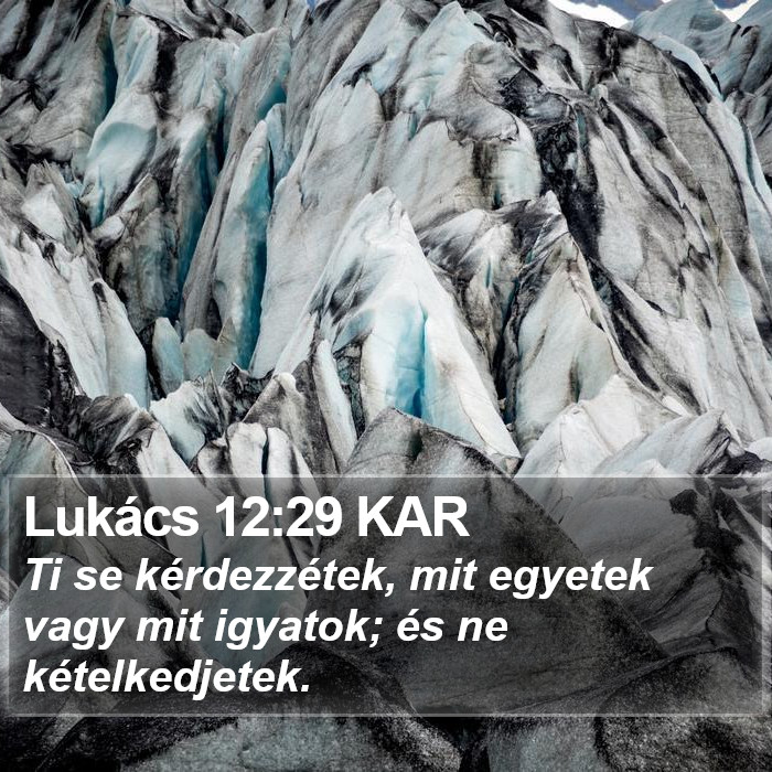 Lukács 12:29 KAR Bible Study