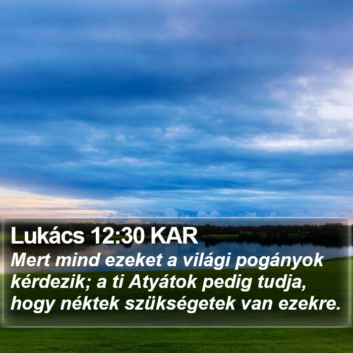 Lukács 12:30 KAR Bible Study