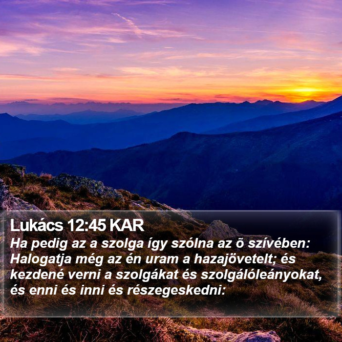 Lukács 12:45 KAR Bible Study