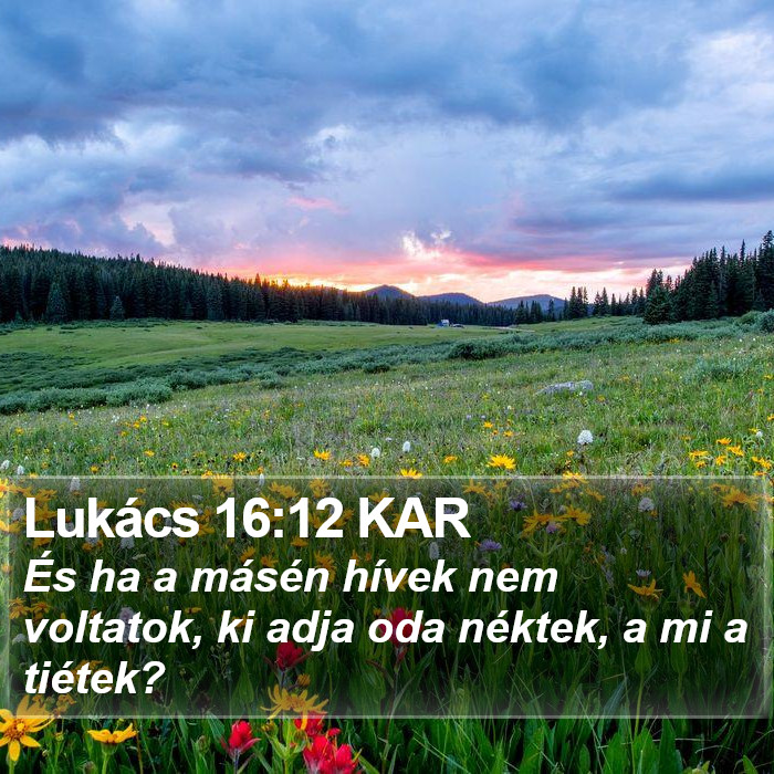 Lukács 16:12 KAR Bible Study