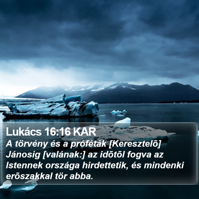 Lukács 16:16 KAR Bible Study
