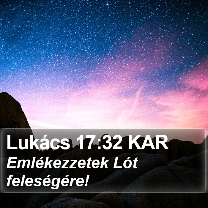 Lukács 17:32 KAR Bible Study