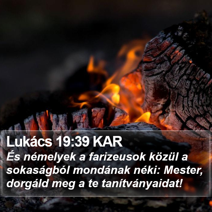 Lukács 19:39 KAR Bible Study