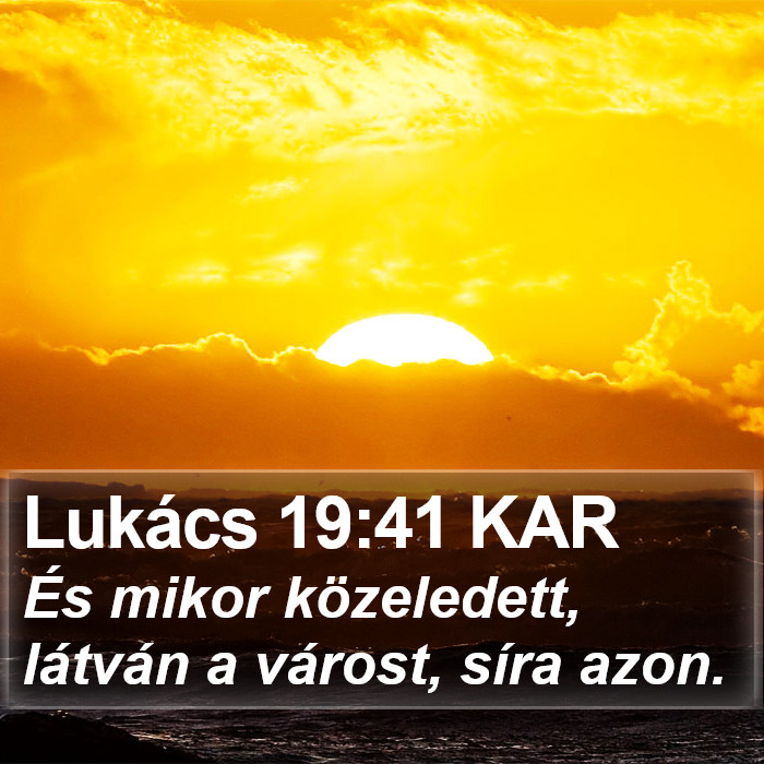 Lukács 19:41 KAR Bible Study