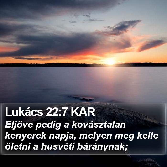 Lukács 22:7 KAR Bible Study