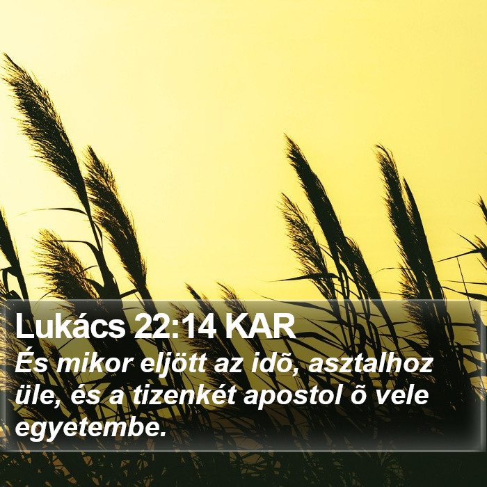 Lukács 22:14 KAR Bible Study