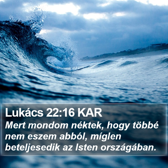 Lukács 22:16 KAR Bible Study