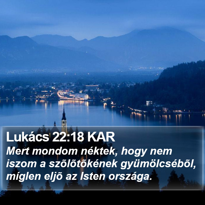 Lukács 22:18 KAR Bible Study