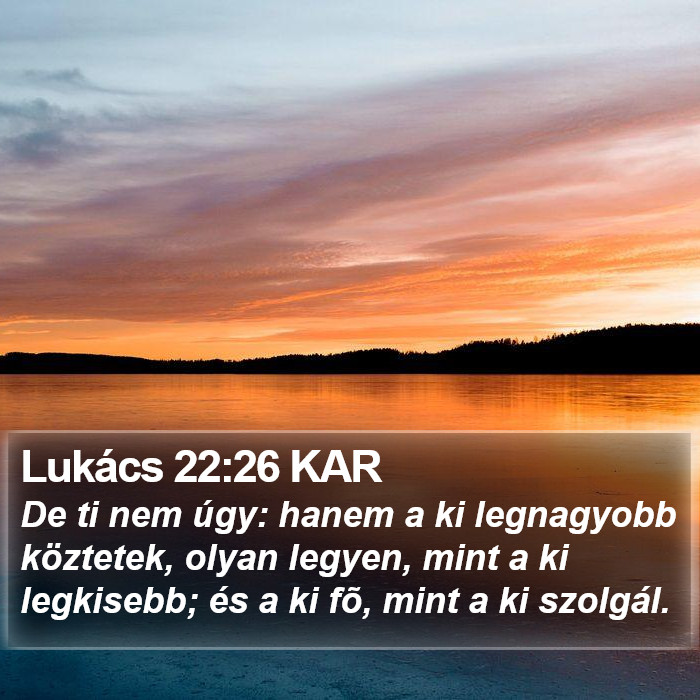 Lukács 22:26 KAR Bible Study