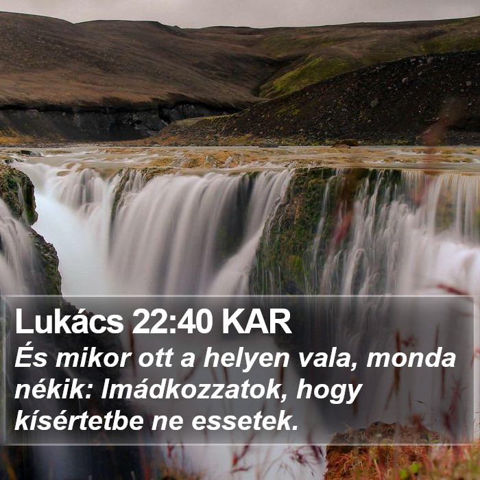 Lukács 22:40 KAR Bible Study