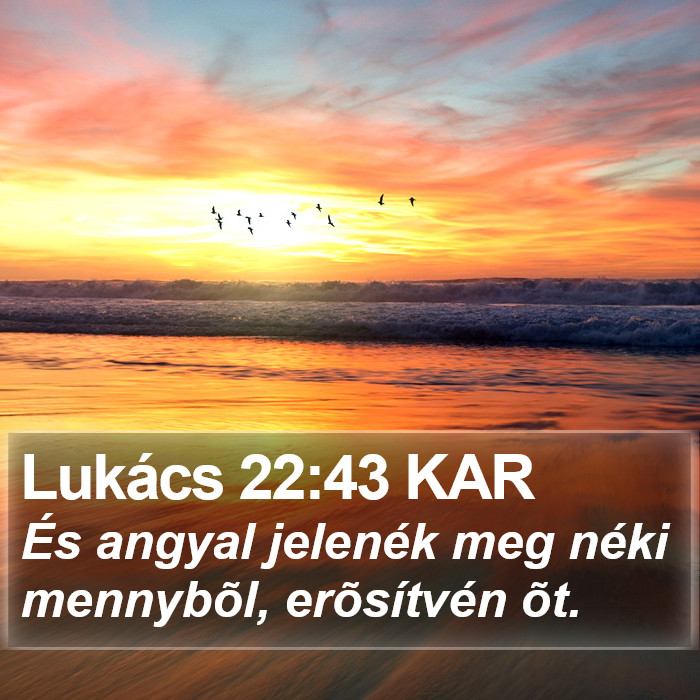 Lukács 22:43 KAR Bible Study