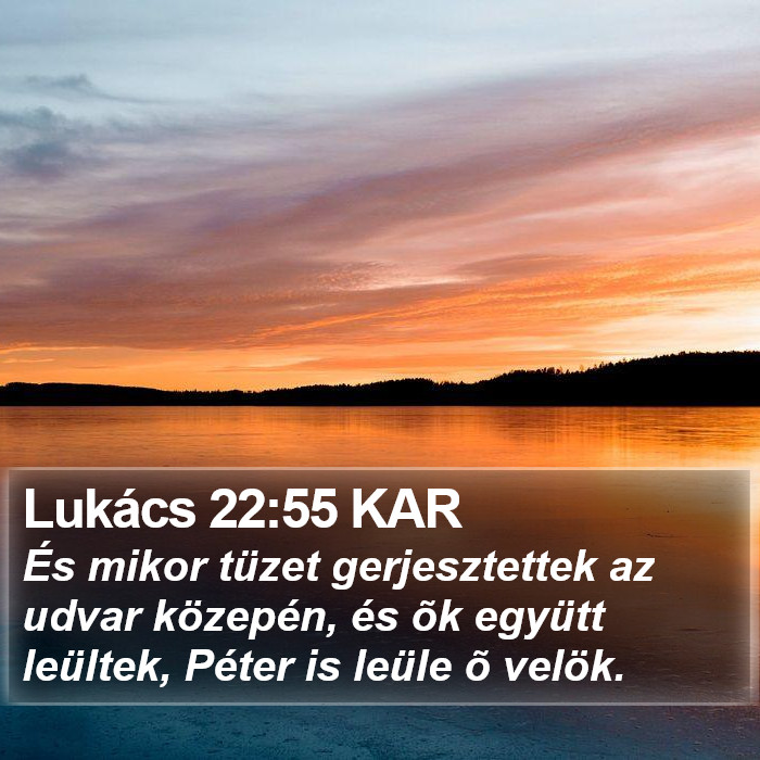 Lukács 22:55 KAR Bible Study