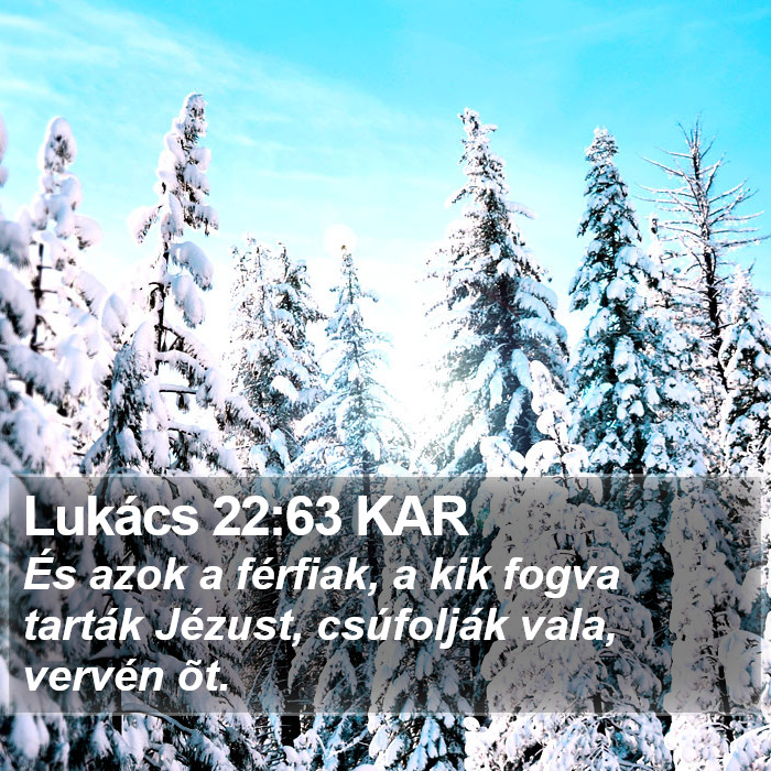 Lukács 22:63 KAR Bible Study