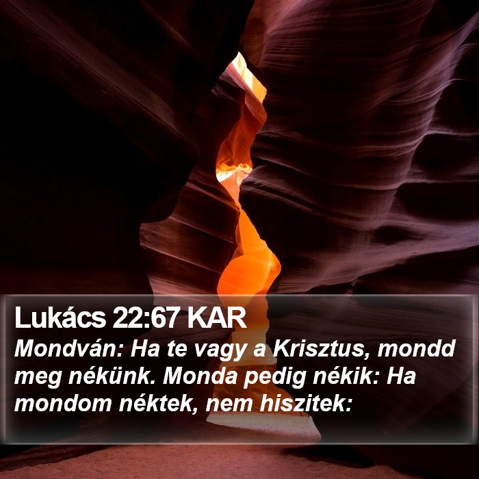 Lukács 22:67 KAR Bible Study
