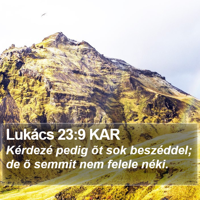 Lukács 23:9 KAR Bible Study