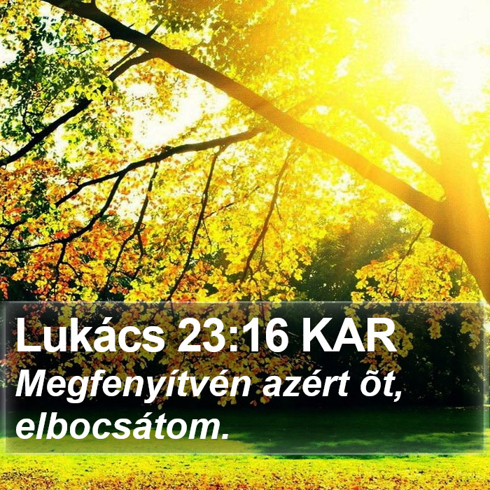 Lukács 23:16 KAR Bible Study