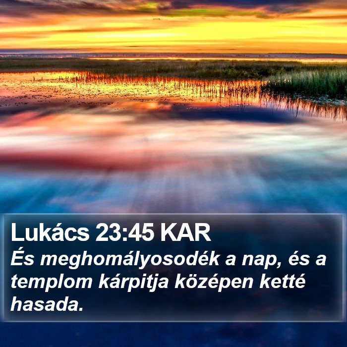 Lukács 23:45 KAR Bible Study
