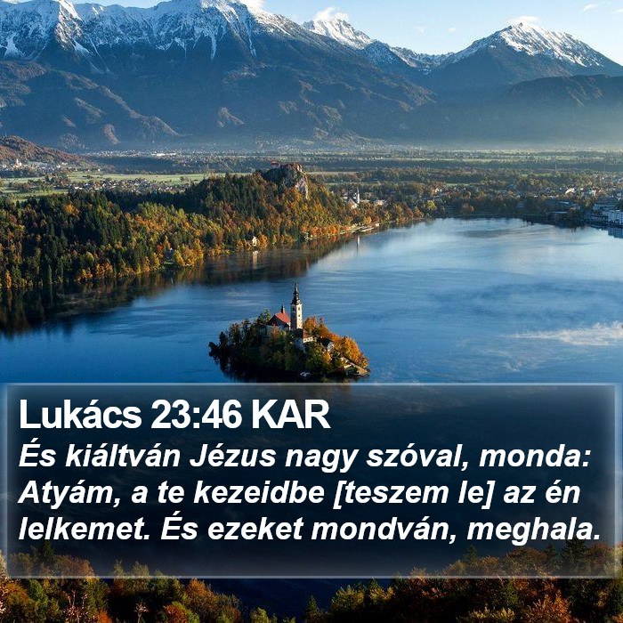 Lukács 23:46 KAR Bible Study