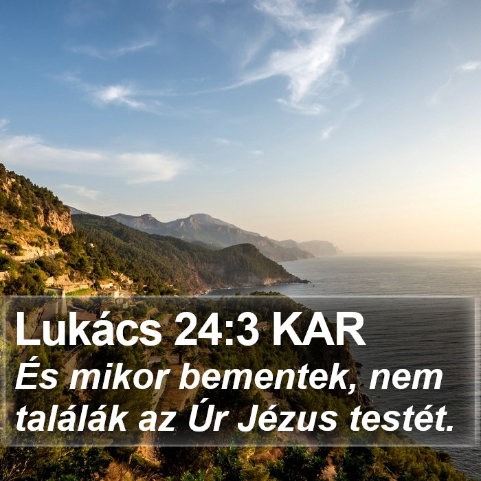 Lukács 24:3 KAR Bible Study