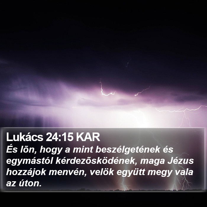 Lukács 24:15 KAR Bible Study