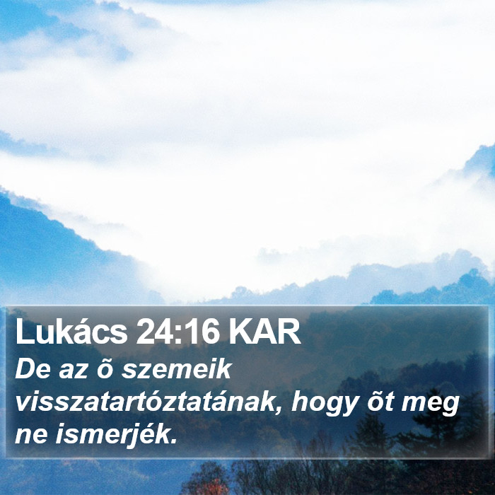 Lukács 24:16 KAR Bible Study